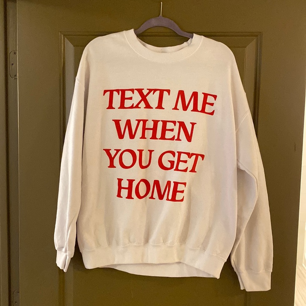 Lonely Ghost Text Me When You Get Home Sweatshirt